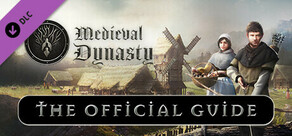 Medieval Dynasty - Official Guide