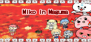 Miko in Maguma