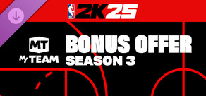 NBA 2K25 MyTEAM Bonus Offer: Season 3